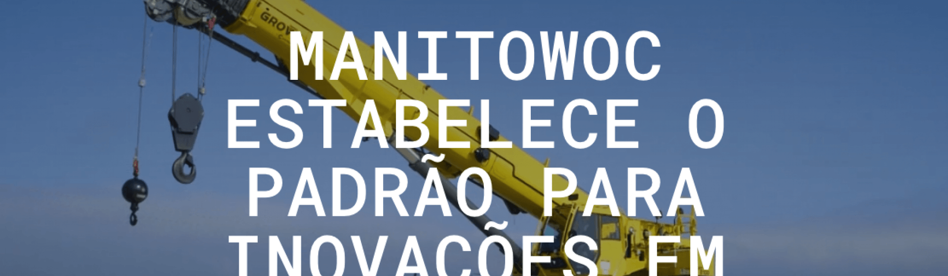Manitowoc lança novo site Manitowoc-launches-new-website_PTBR.png